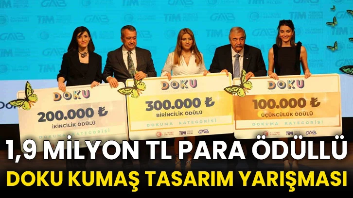 1,9 milyon TL para ödüllü doku kumaş tasarım yarışması