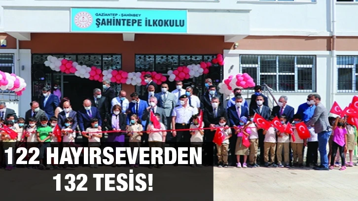 122 hayırseverden 132 tesis! 