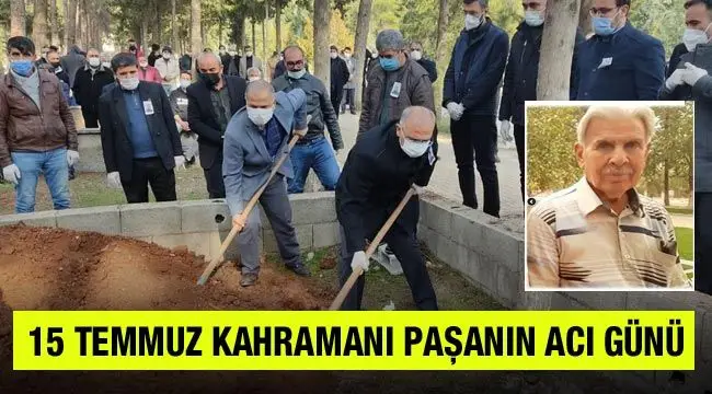 15 Temmuz kahramanı paşanın acı günü