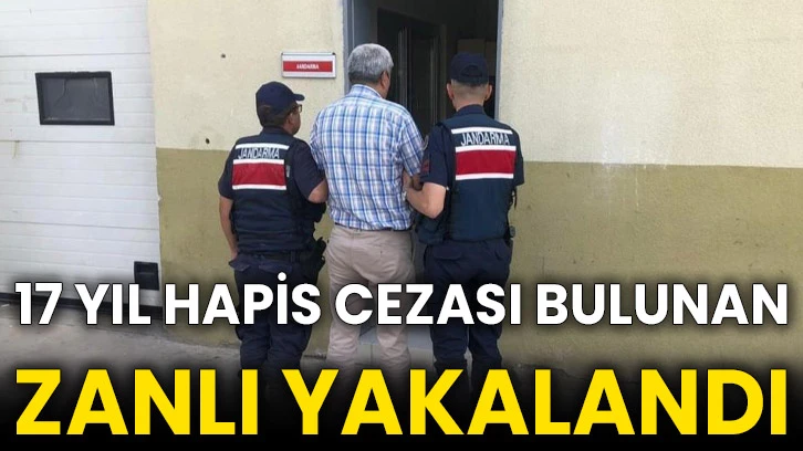 17 yıl hapis cezası bulunan zanlı yakalandı