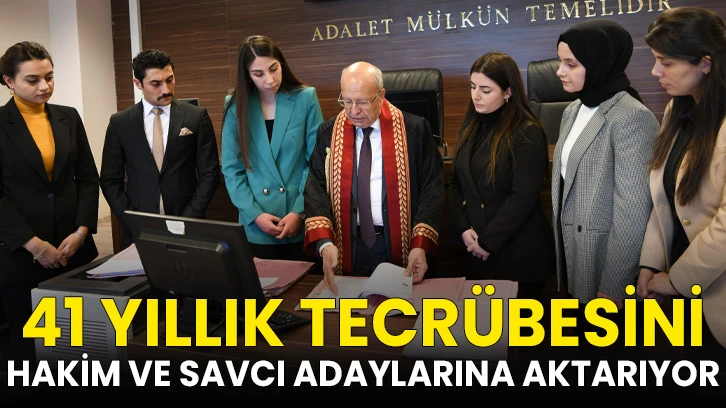 41 yıllık tecrübesini hakim ve savcı adaylarına aktarıyor