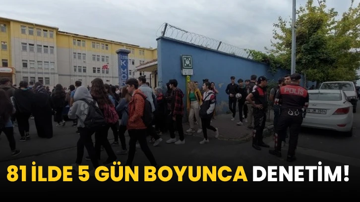 81 ilde 5 gün boyunca denetim!