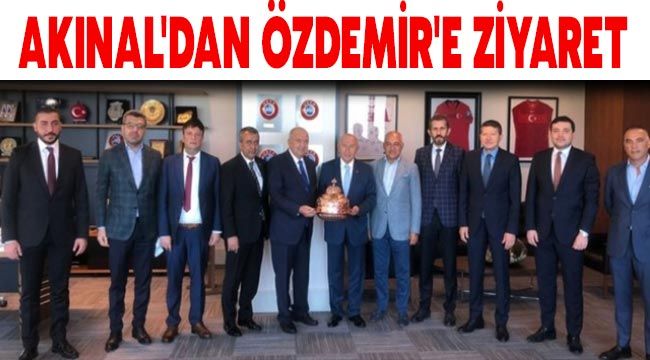 Akınal'dan Özdemir'e ziyaret