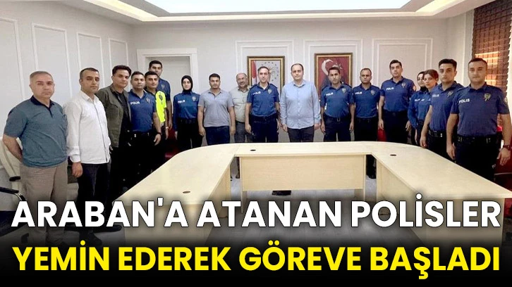 Araban'a atanan polisler yemin ederek göreve başladı