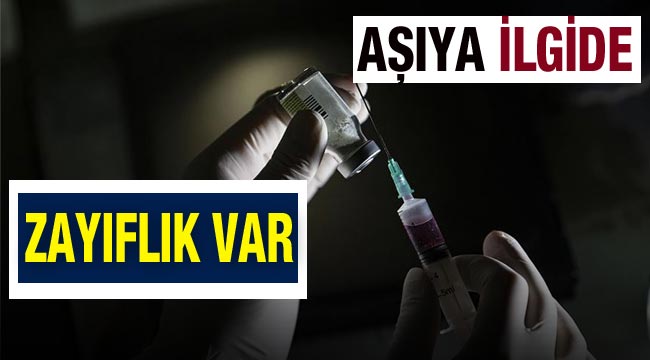 Aşıya ilgide zayıflık var