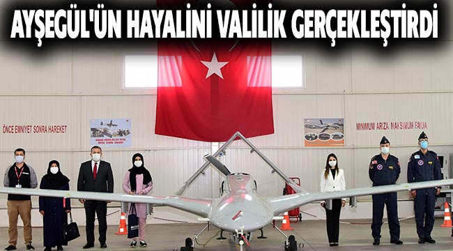 Ayşegül'ün hayalini Valilik gerçekleştirdi