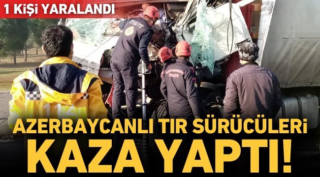 Azerbaycanlı tır sürücüleri kaza yaptı