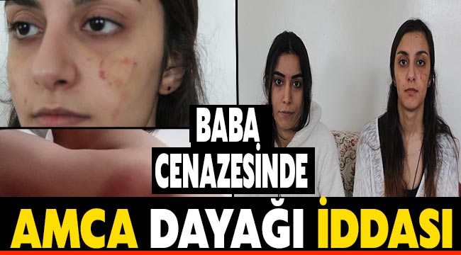 Baba cenazesinde amca dayağı iddiası