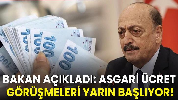 Bakan Açıkladı: Asgari ücret görüşmeleri yarın başlıyor!