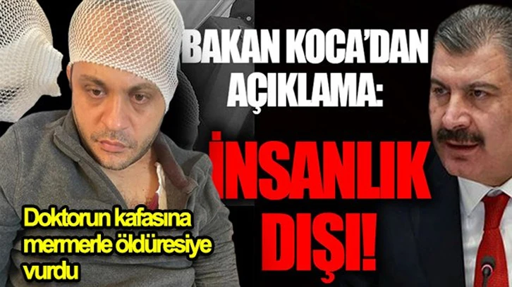 Bakan Koca: Başvurulan şiddet insanlık dışıdır