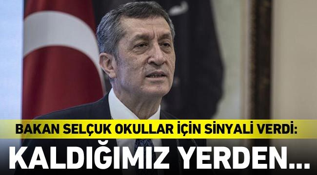 Bakan Selçuk okullar için sinyali verdi: Kaldığımız yerden...