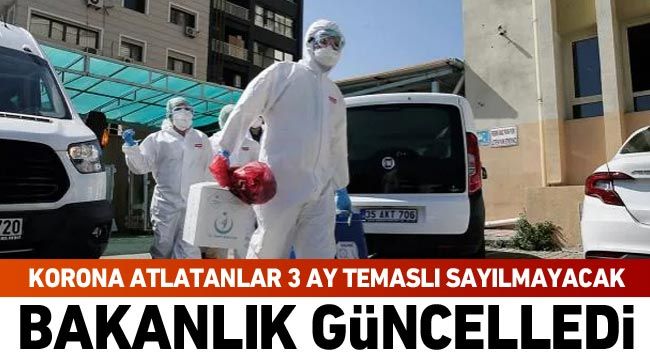 Bakanlık güncelledi! Korona atlatanlar 3 ay temaslı sayılmayacak