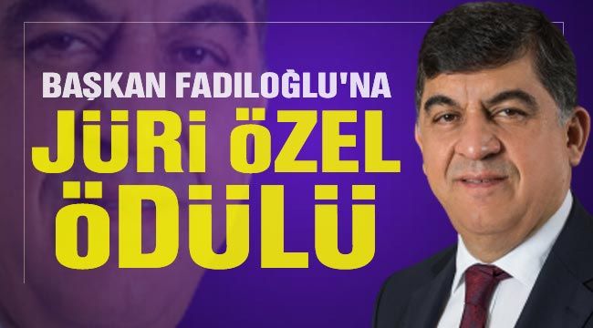 Başkan Fadıloğlu'na jüri özel ödülü