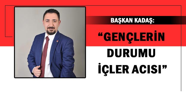 Başkan Kadaş: 