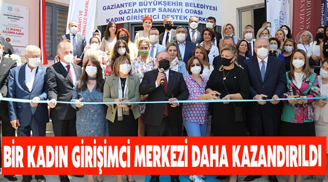 Bir kadın girişimci merkezi daha kazandırıldı