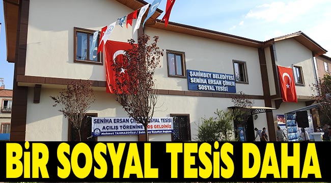 Bir sosyal tesis daha 