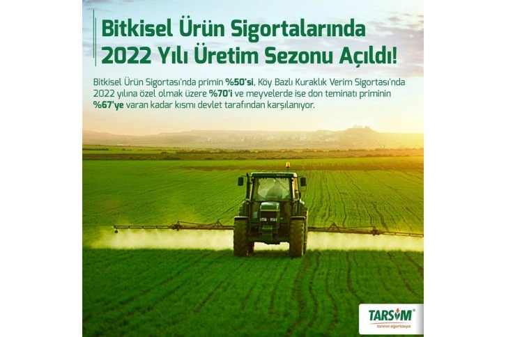 Bitkisel Ürün Sigortaları’nda 2022 yılı üretim sezonu açıldı