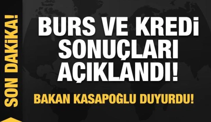 Burs ve kredi başvuru sonuçları açıklandı