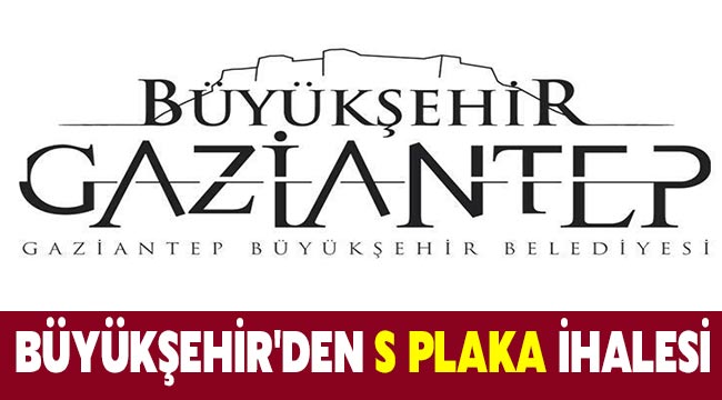 Büyükşehir'den S Plaka ihalesi