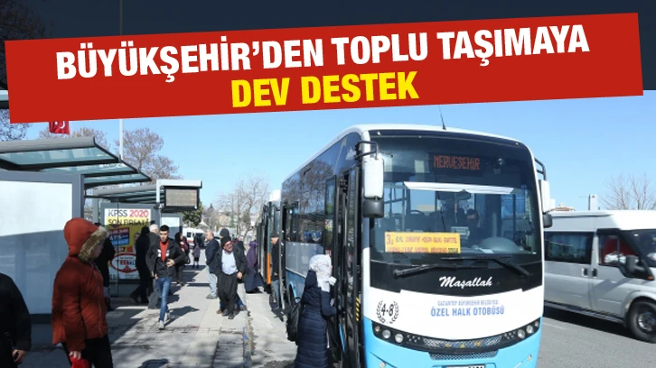 Büyükşehir’den toplu taşımaya dev destek