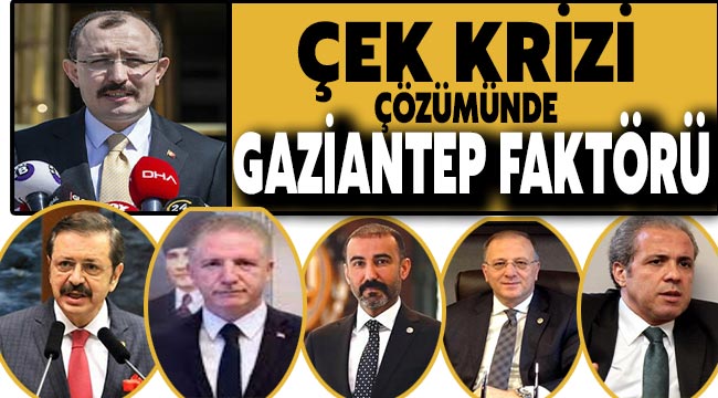 Çek krizi çözümünde Gaziantep Faktörü