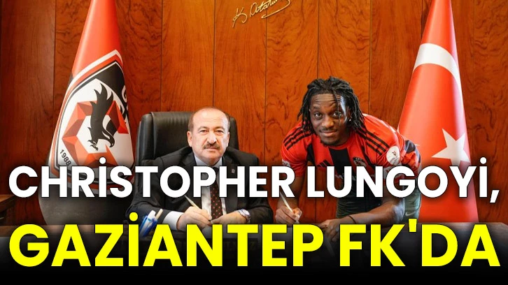 Christopher Lungoyi, Gaziantep FK'da