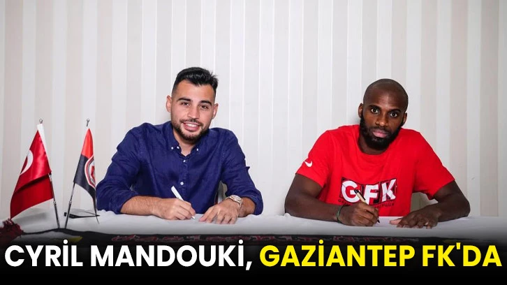 Cyril Mandouki, Gaziantep FK'da