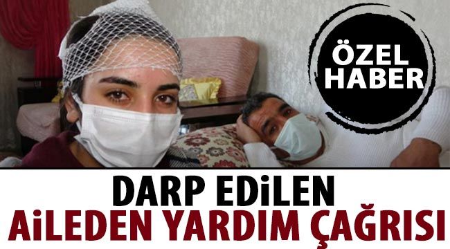 Darp edilen aileden yardım çağrısı...