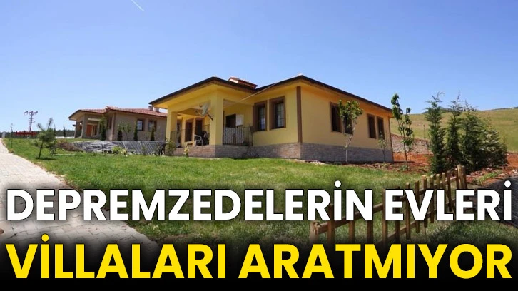 Depremzedelerin evleri villaları aratmıyor