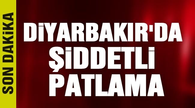 Diyarbakır’daki patlamanın nedeni belli oldu!..