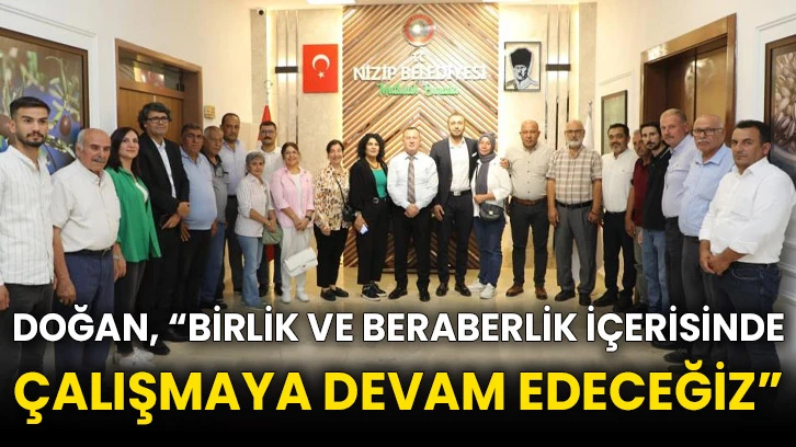 Doğan, “Birlik ve beraberlik içerisinde çalışmaya devam edeceğiz”