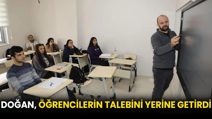 Doğan, öğrencilerin talebini yerine getirdi