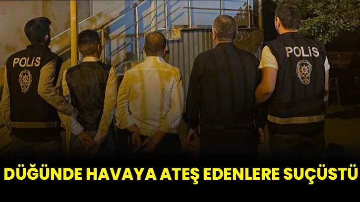 Düğünde havaya ateş edenlere suçüstü