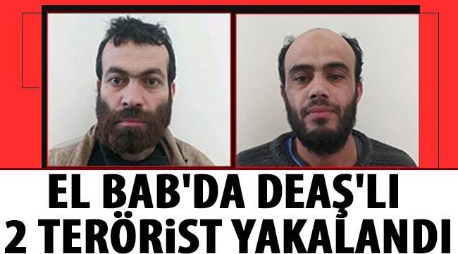 El Bab'da DEAŞ'lı 2 terörist yakalandı