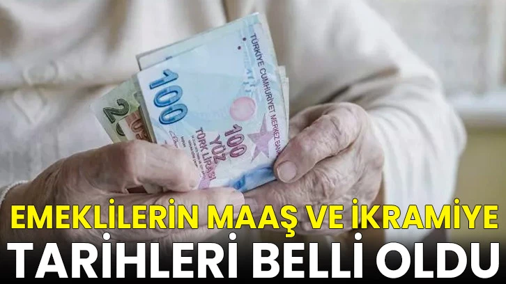 Emeklilerin maaş ve ikramiye tarihleri belli oldu