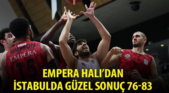 Empera Halı'dan İstabulda güzel sonuç 76-83 