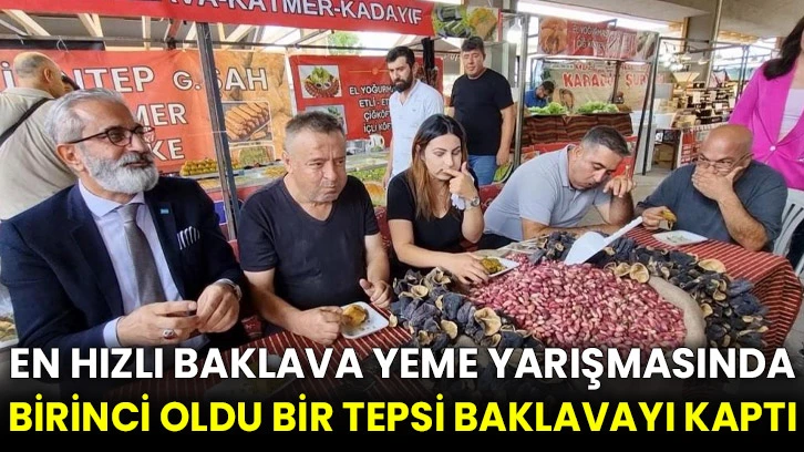 En hızlı baklava yeme yarışmasında birinci oldu Bir tepsi baklavayı kaptı