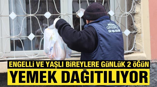 Engelli ve yaşlı bireylere günlük 2 öğün yemek dağıtılıyor