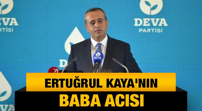 Ertuğrul Kaya'nın Baba Acısı