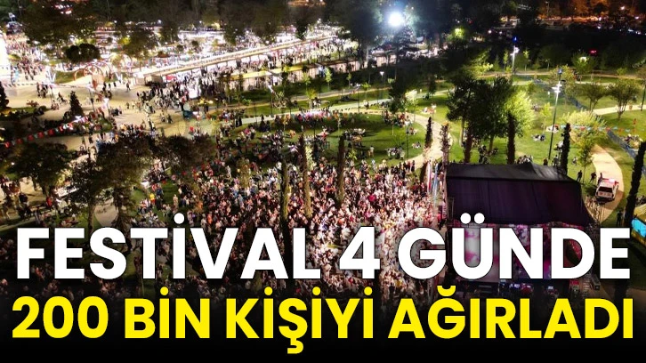 Festival 4 günde 200 bin kişiyi ağırladı