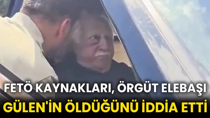 FETÖ kaynakları, örgüt elebaşı Gülen'in öldüğünü iddia etti