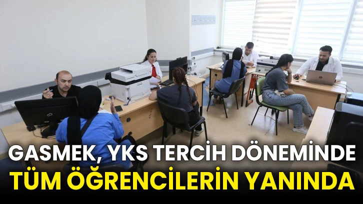 GASMEK, YKS tercih döneminde tüm öğrencilerin yanında