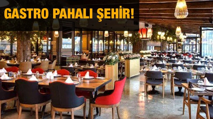 Gastro Pahalı Şehir!