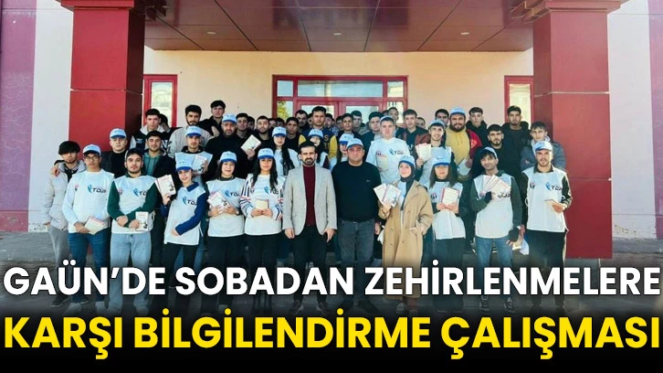 GAÜN’de sobadan zehirlenmelere karşı bilgilendirme çalışması