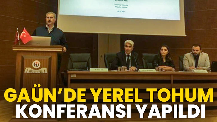 GAÜN’DE Yerel Tohum Konferansı