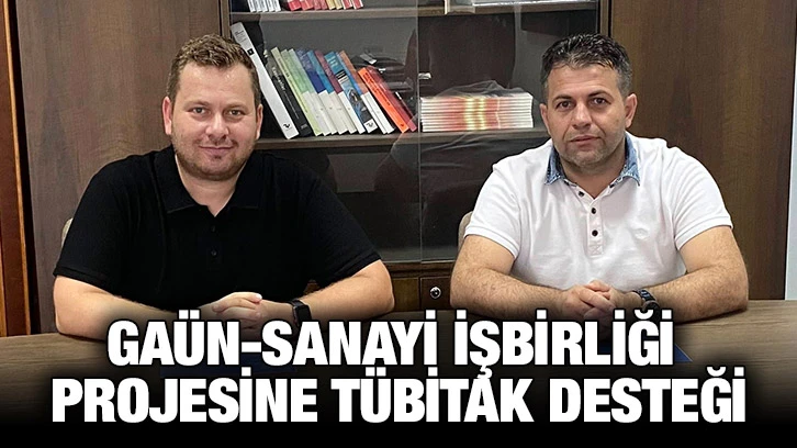 GAÜN-Sanayi İşbirliği Projesine Tübitak Desteği