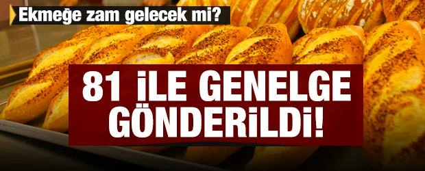 81 ile ‘Ekmek’ genelgesi