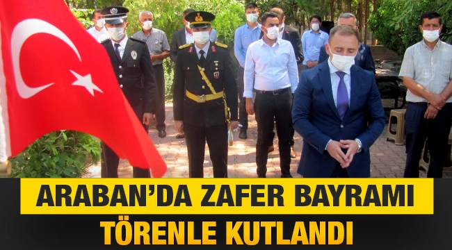 Araban’da 30 Ağustos Zafer Bayramı törenle kutlandı