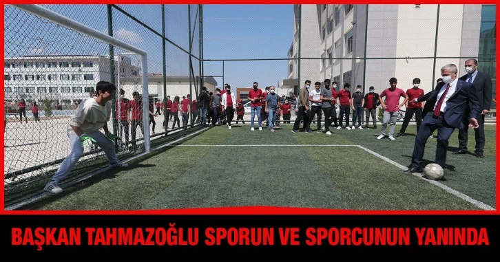 Başkan Tahmazoğlu Sporun ve Sporcunun yanında