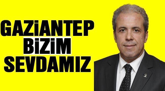 GAZİANTEP BİZİM SEVDAMIZ